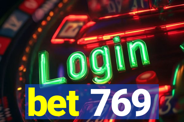 bet 769